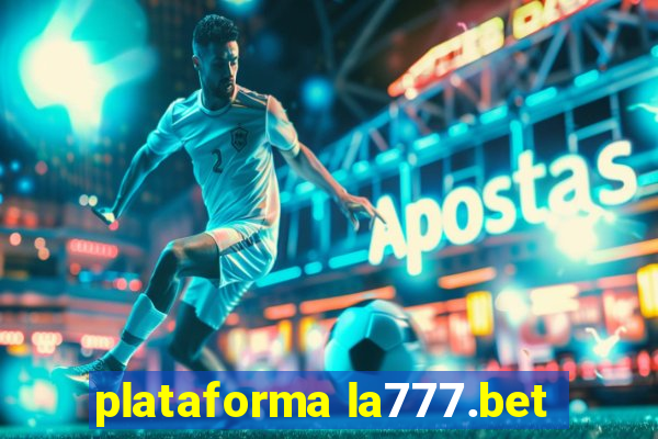 plataforma la777.bet